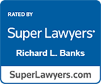 Rated By Super Lawyers(R) Richard L. Banks | SuperLawyers.com